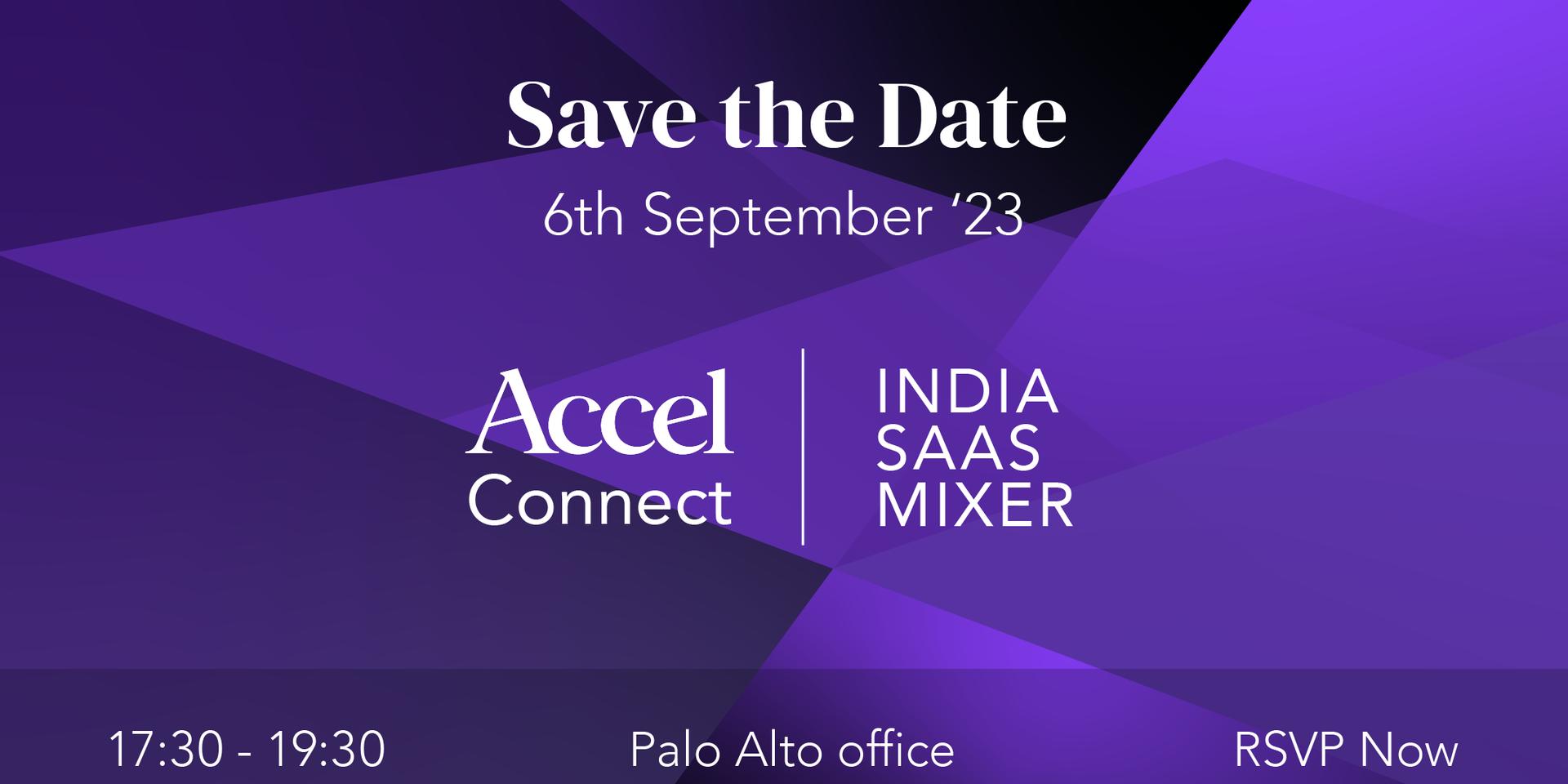 Cover Image for Save the Date | Accel Connect: India SaaS Mixer