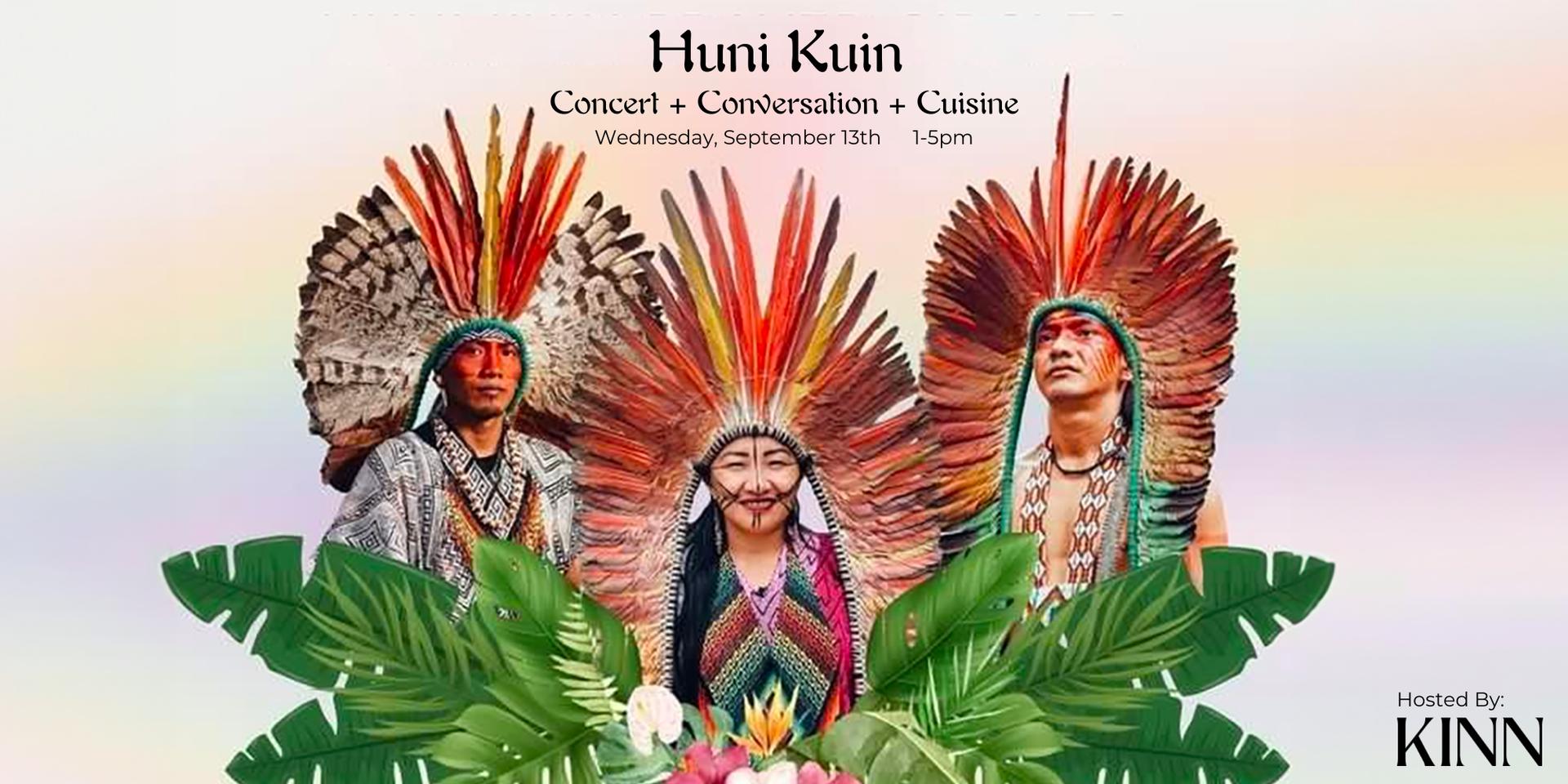 Cover Image for Huni Kuin, Concert + Conversation + Cuisine