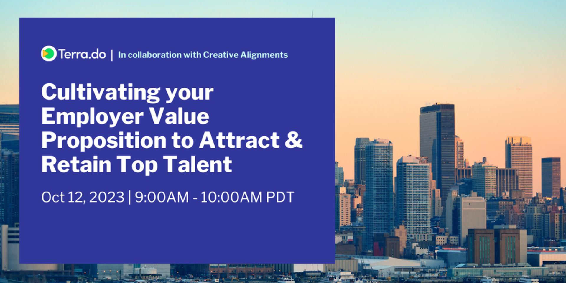 Cover Image for Cultivating your Employer Value Proposition to Attract & Retain Top Talent