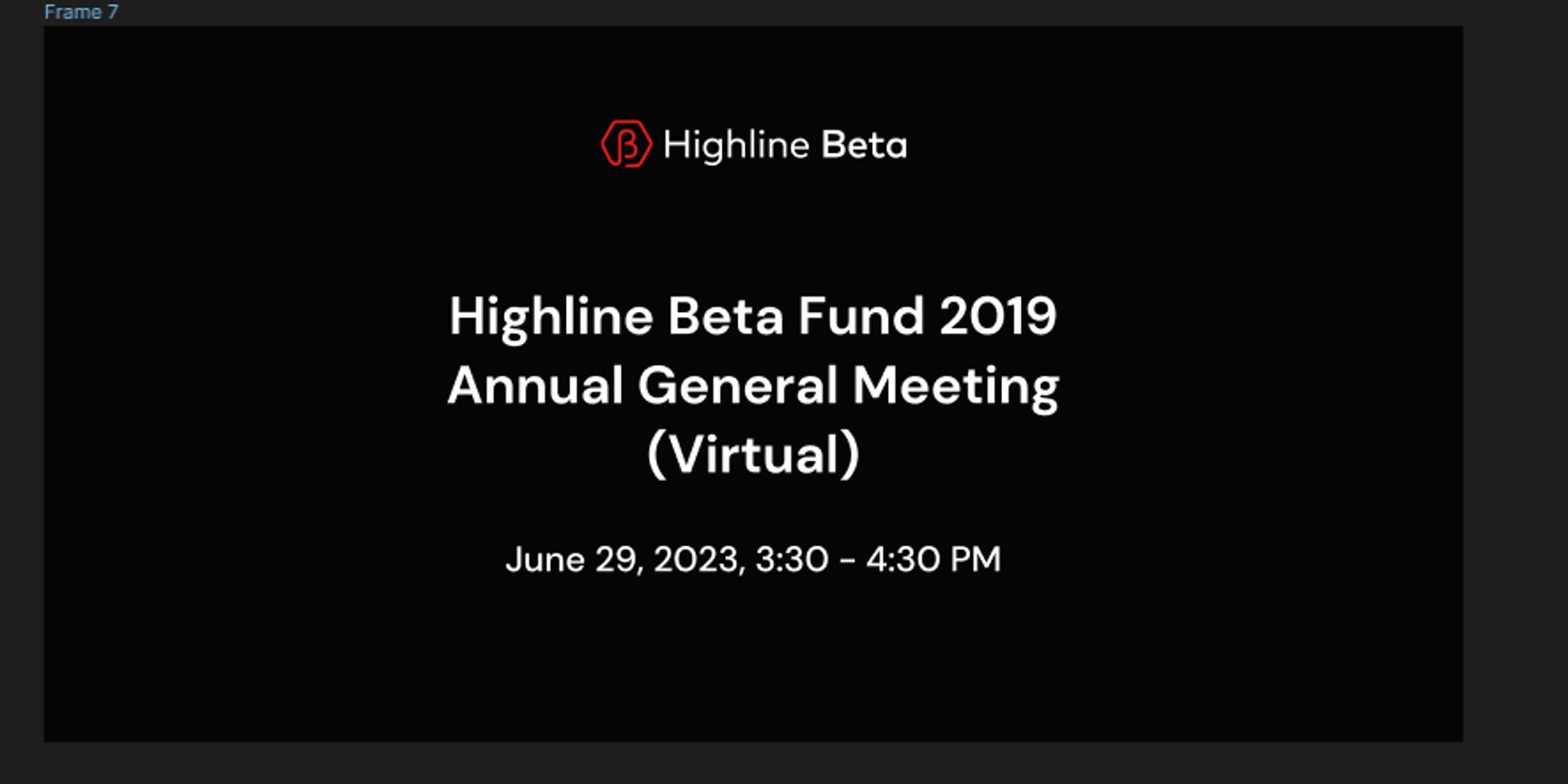 Cover Image for  Highline Beta Fund 2019 LP - Annual General Meeting (Zoom)