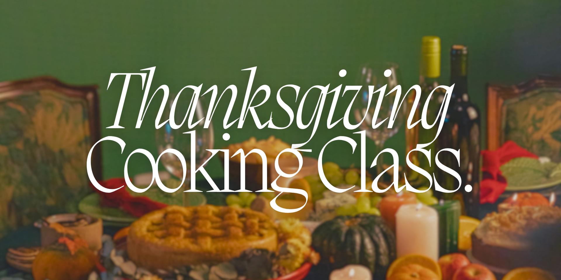 Cover Image for Closer Thanksgiving Cooking Class | 11.18.23