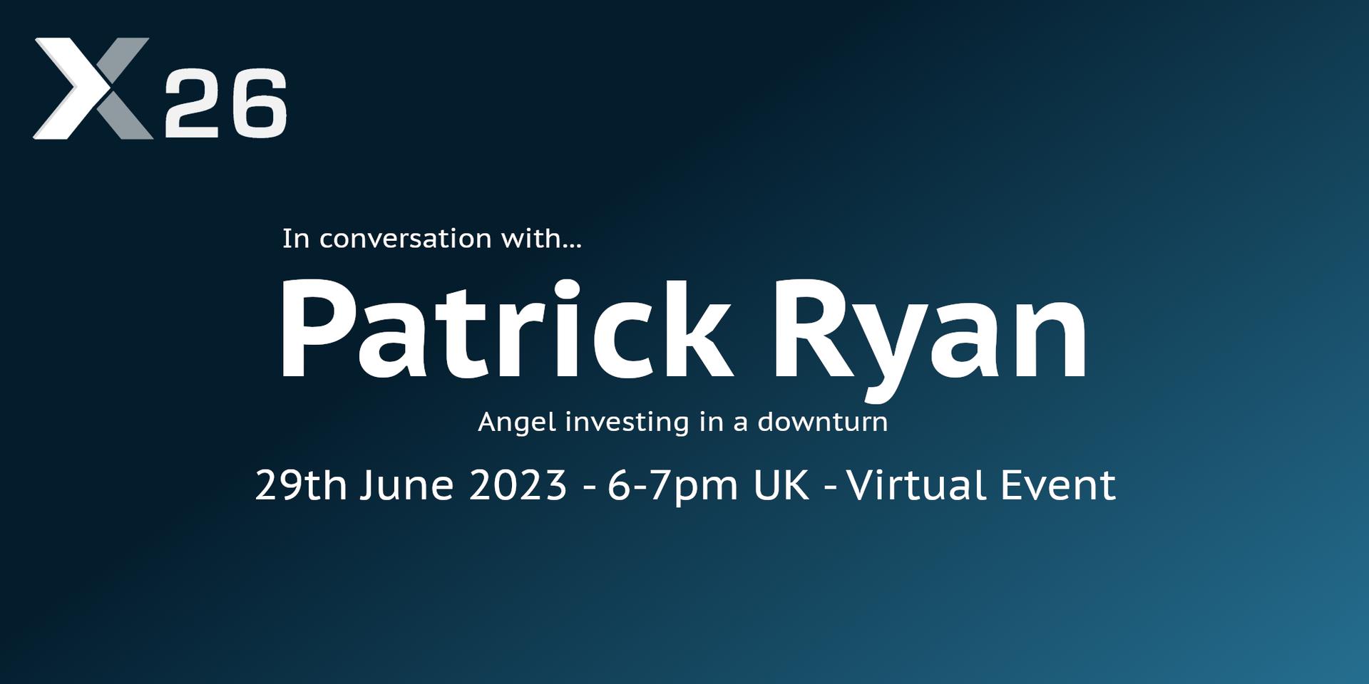 Cover Image for Angel Investing in a downturn w/ Patrick Ryan - Founder of Odin