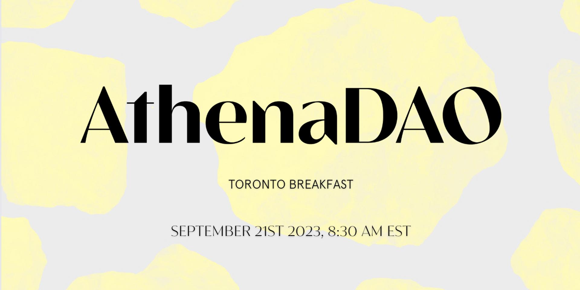 Cover Image for AthenaDAO Toronto Breakfast (with Special Guest!)