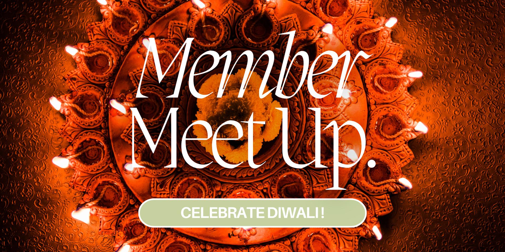 Cover Image for MEMBER MEET UP Diwali | 11.12.23