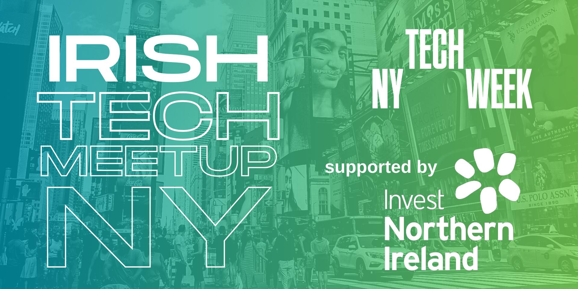Cover Image for Irish Tech Meetup - NYC #TechWeek Edition 
