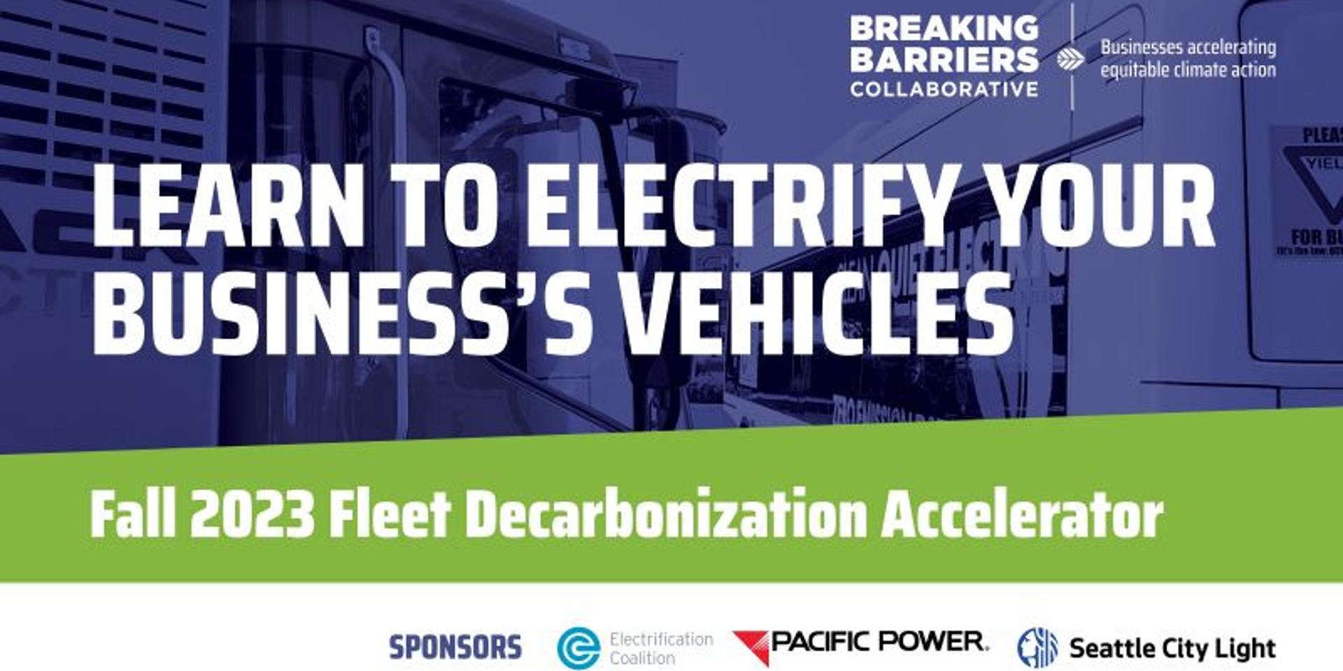 Cover Image for Fleet Decarbonization Accelerator Info Session by Breaking Barriers Collaborative