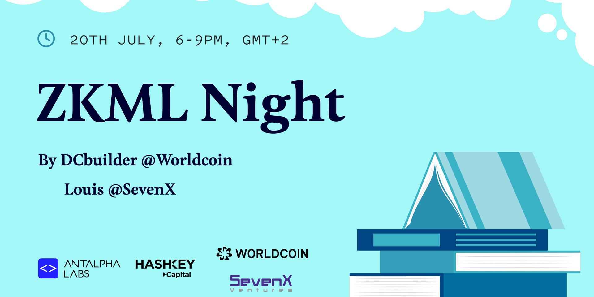 Cover Image for ZKML Night By DCbuilder @Worldcoin & Louis @SevenX