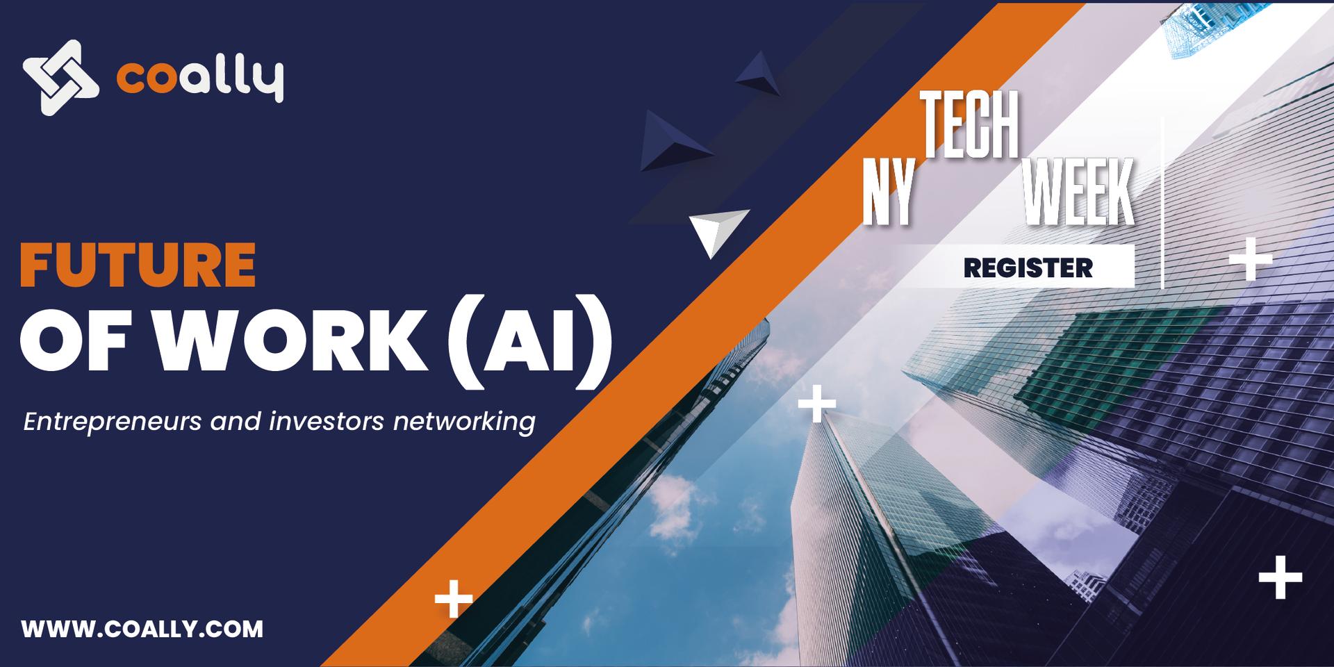 Cover Image for Future of work (AI) entrepreneurs and investors networking in NY #TechWeek
