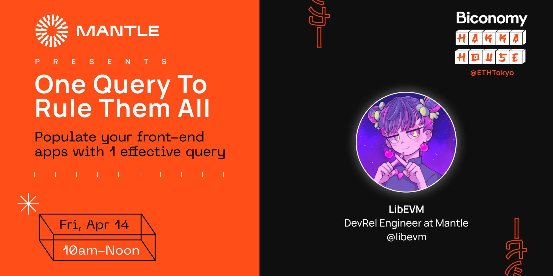 Cover Image for One Query To Rule Them All, presented by Mantle at the Biconomy Hakkā House #ETHTokyo
