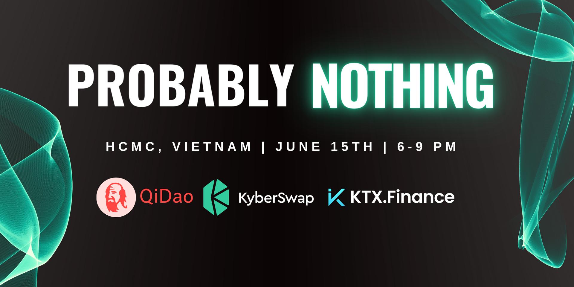 Cover Image for Probably Nothing:  DeFi Mixer with QiDAO, KyberSwap & KTX