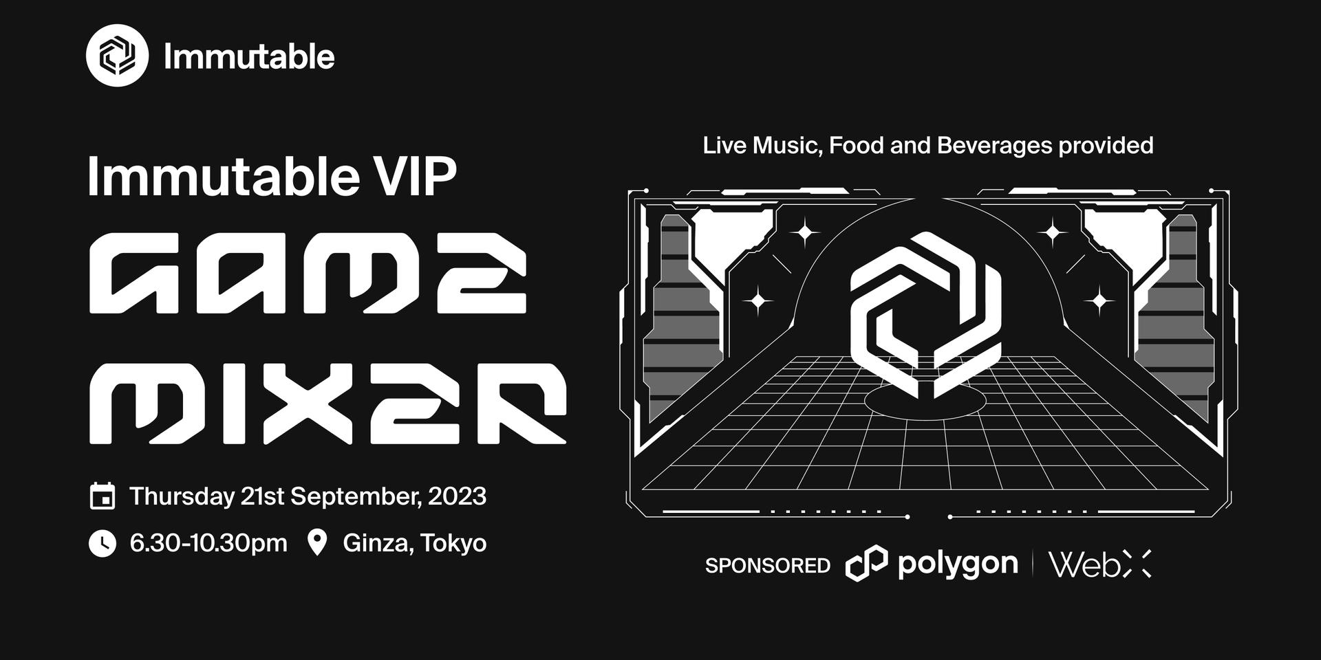 Cover Image for Immutable VIP Game Mixer Hosted by Immutable, Sponsored by Polygon and WebX
