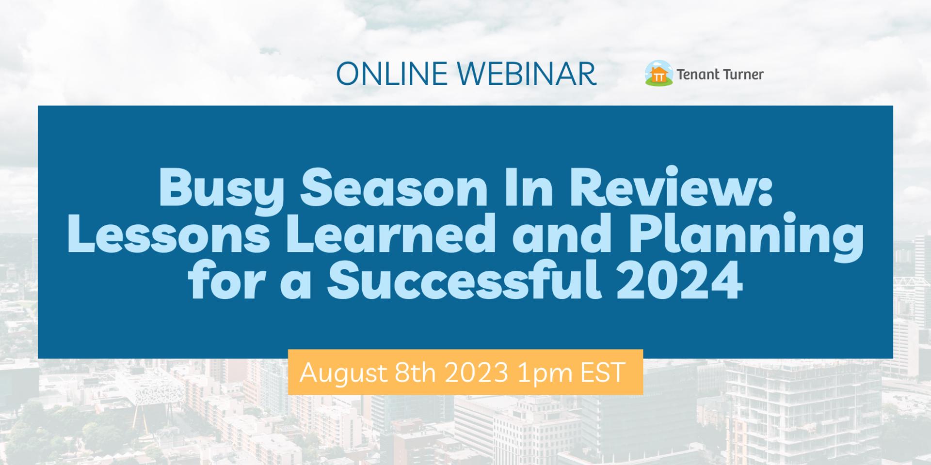 Cover Image for Busy Season In Review: Lessons Learned and Planning for a Successful 2024