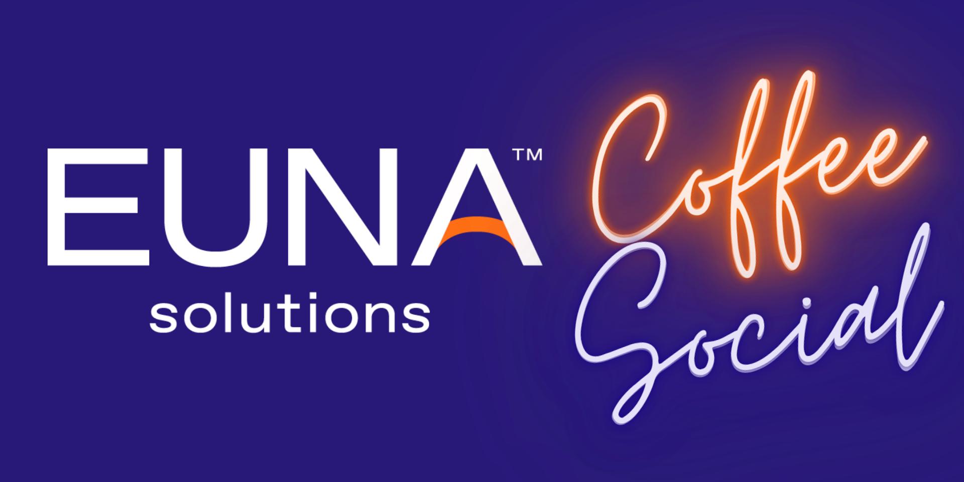 Cover Image for Euna Solutions Coffee Social