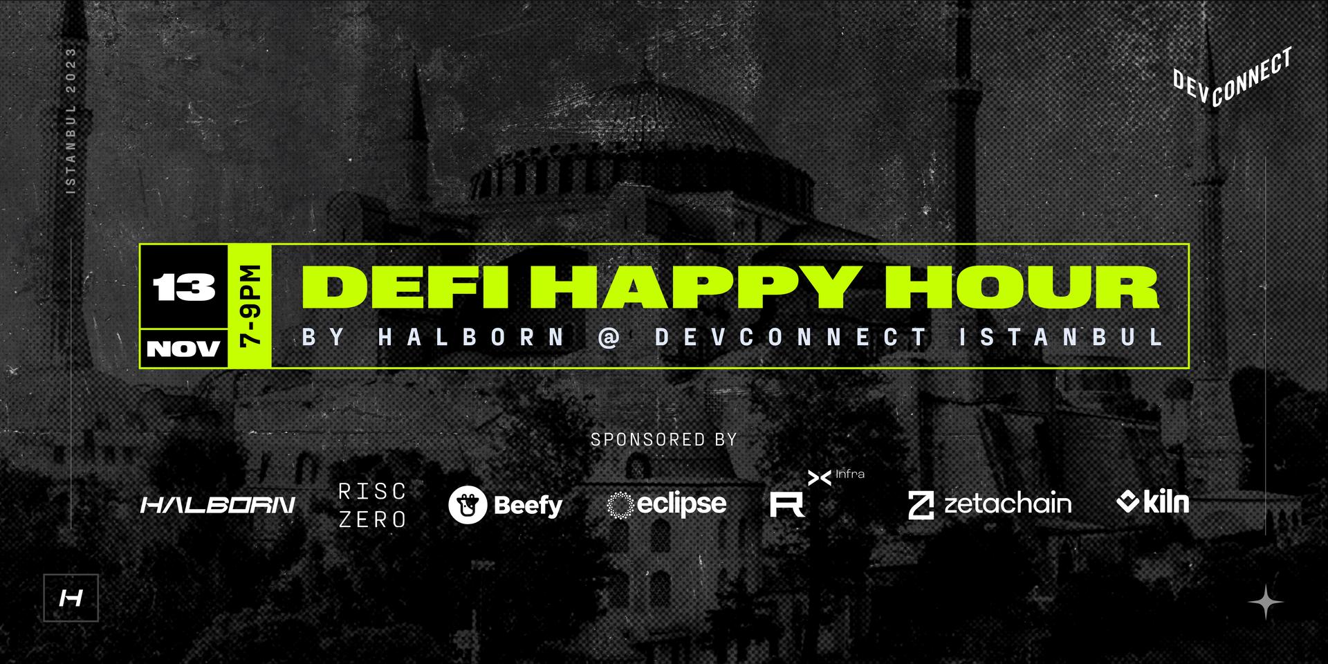 Cover Image for DeFi Happy Hour at Devconnect Istanbul with Halborn, RISC Zero, Beefy, Eclipse, ZetaChain, RockawayX Infrastructure & Kiln