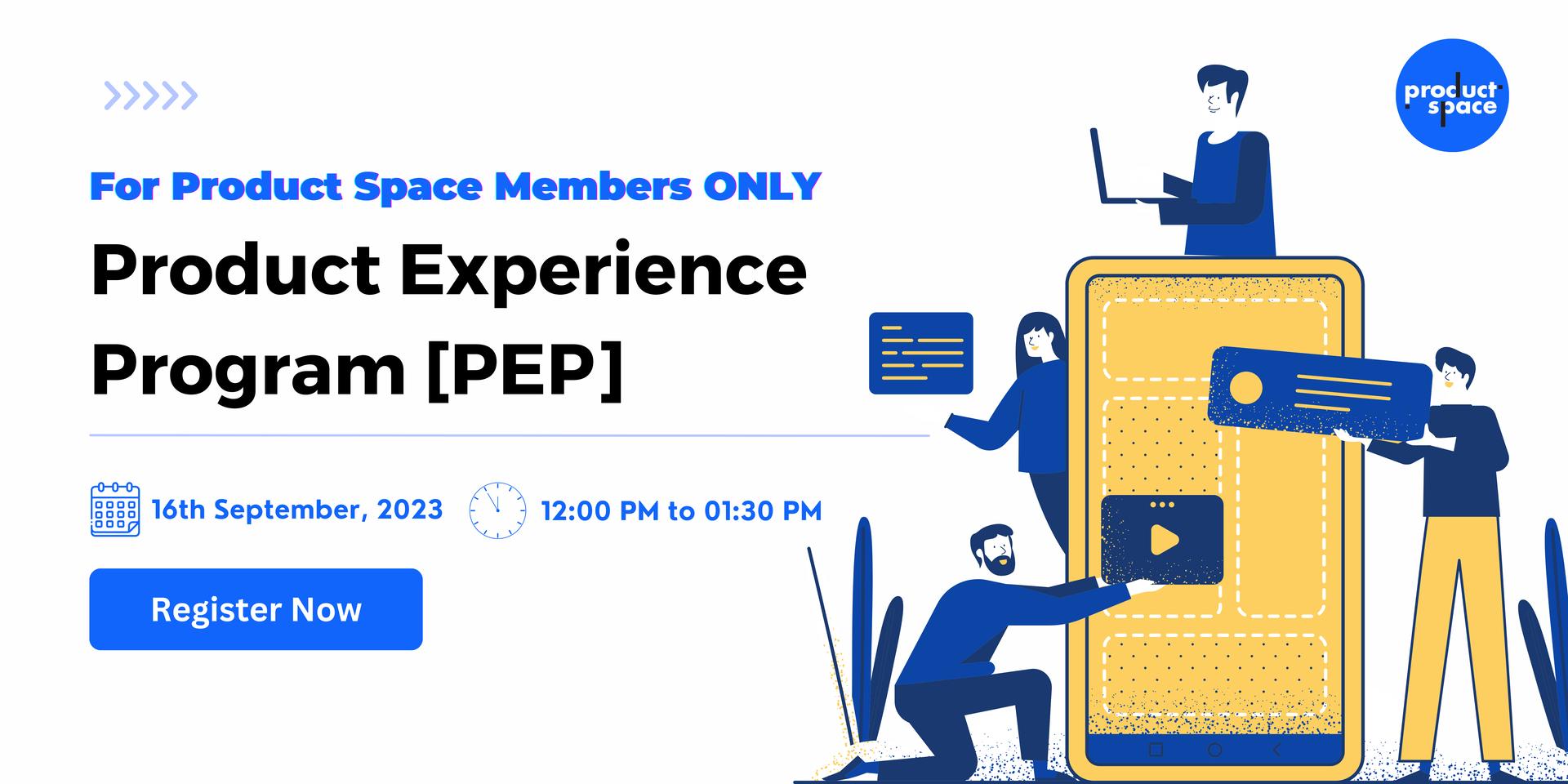 Cover Image for Product Experience Program [PEP] | Launch Session