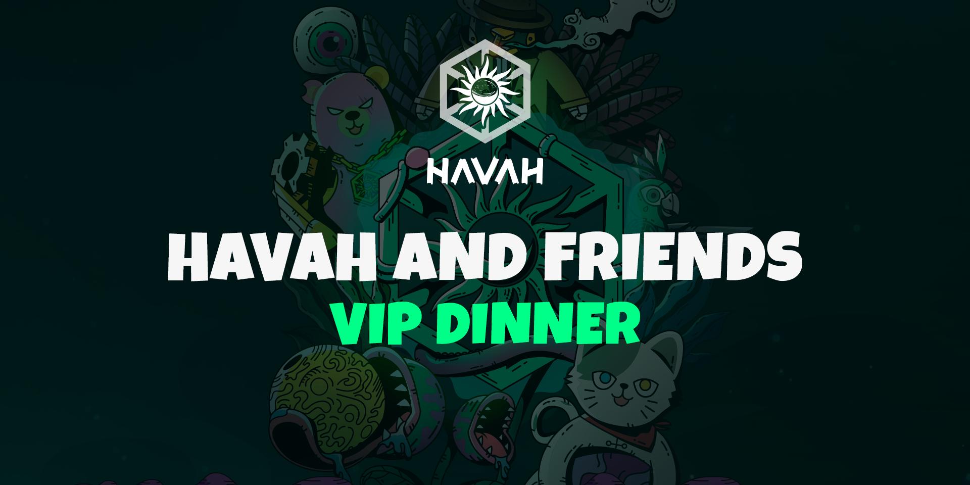 Cover Image for HAVAH and Friends VIP Dinner