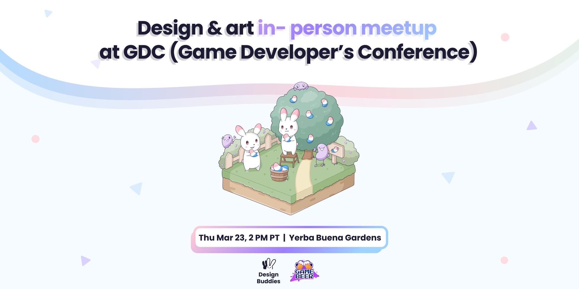 Cover Image for Design & art in- person meetup 
at GDC (Game Developer’s Conference)