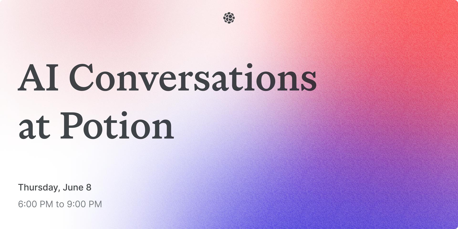 Cover Image for AI Conversations at Potion