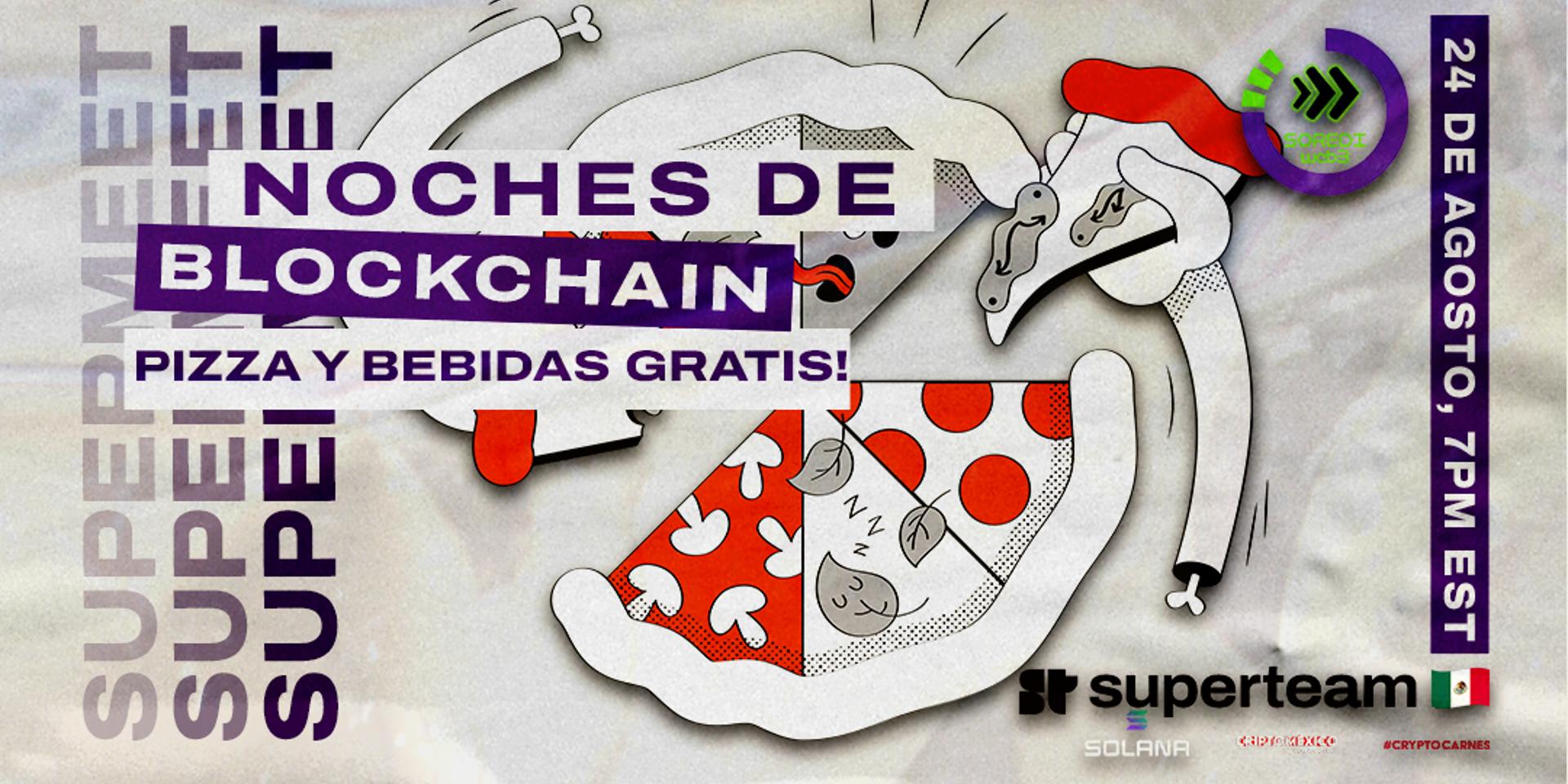 Cover Image for Noches de Blockchain / SuperMeet by SuperTeam México Tijuana Baja California