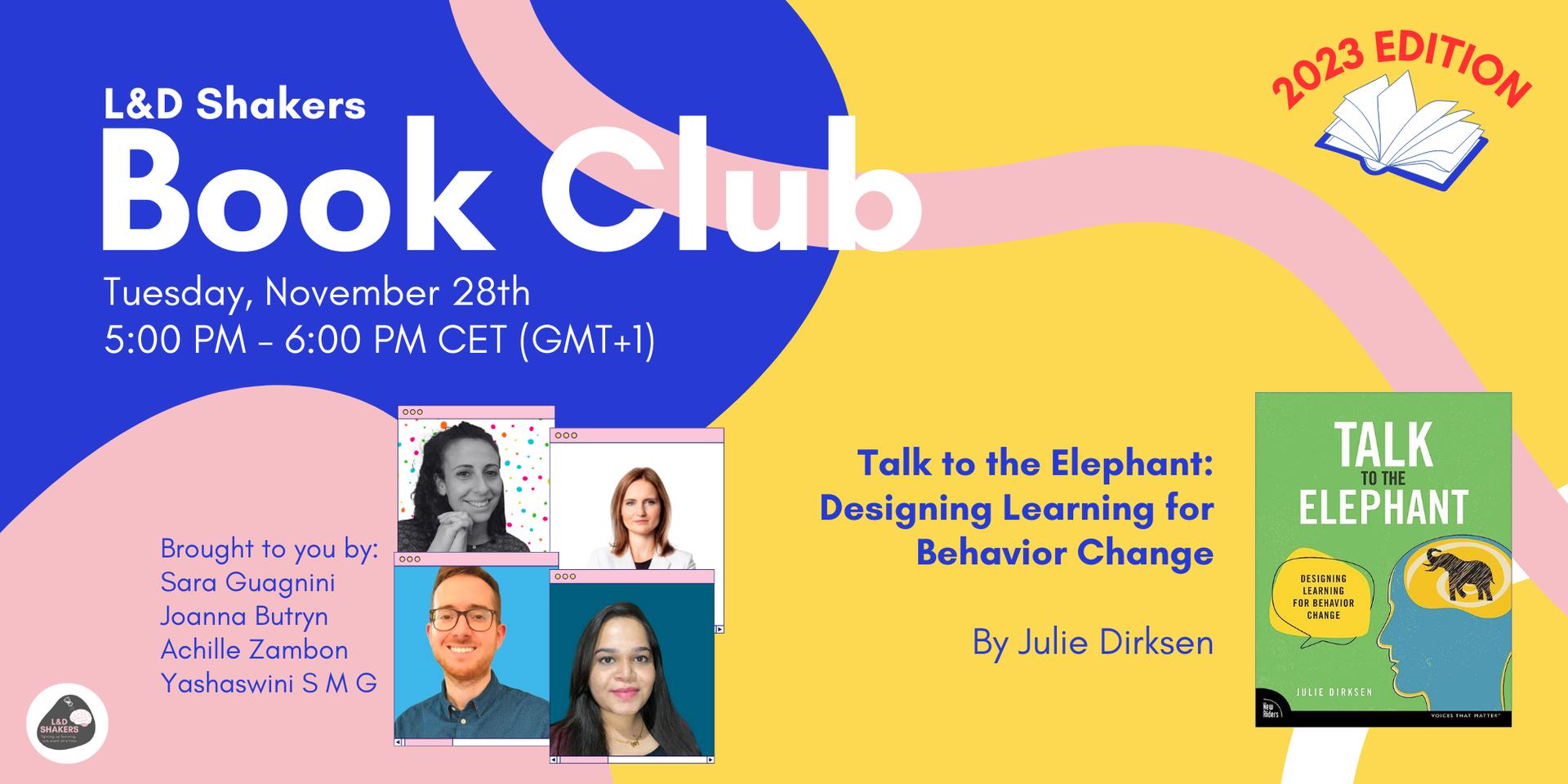 Cover Image for L&D Shakers Book Club: Talk to the Elephant by Julie Dirksen