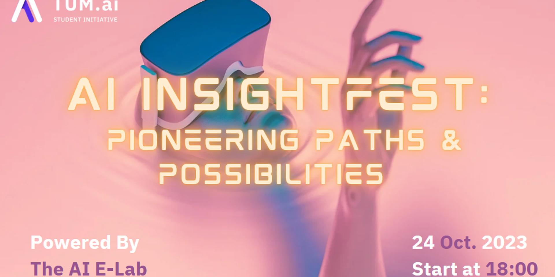 Cover Image for AI InsightFest: Pioneering Paths & Possibilities
