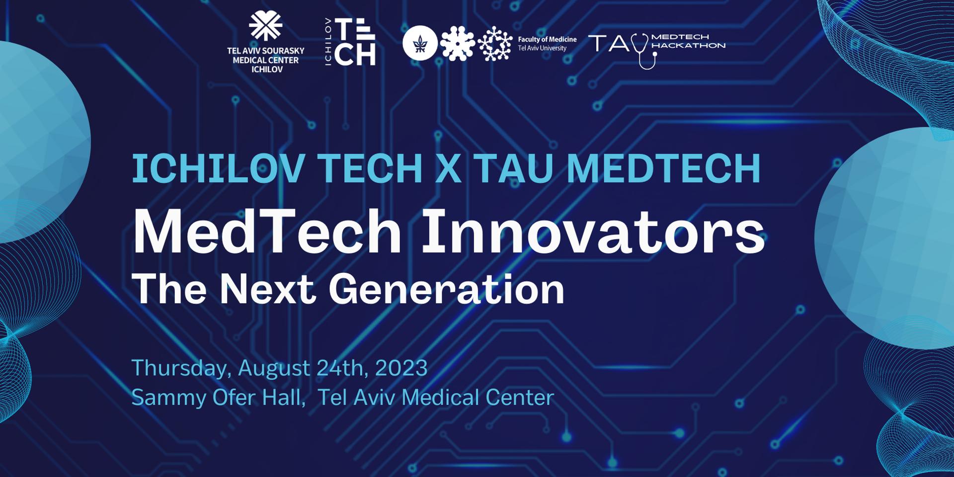 Cover Image for Ichilov Tech X TAU MedTech Innovators - Next generation Conference