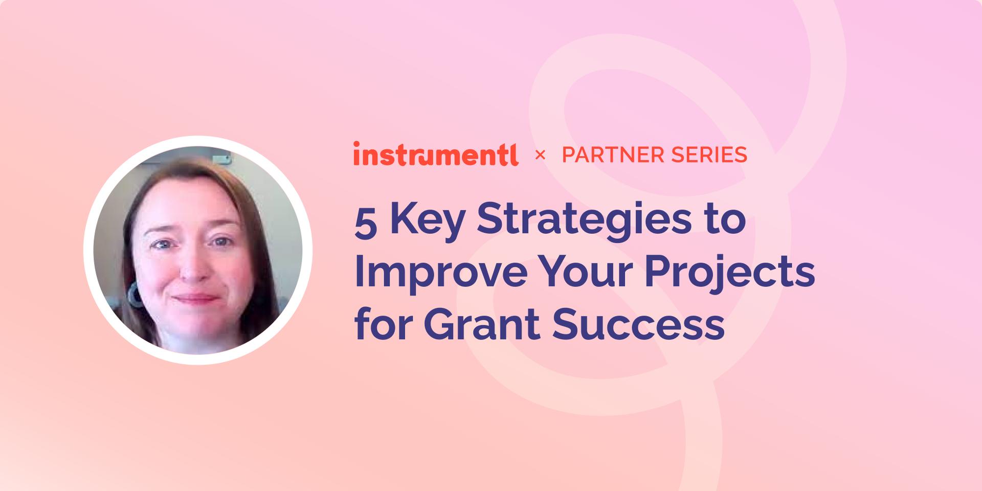 Cover Image for 5 Key Strategies to Improve Your Projects for Grant Success w/ Jami Yazdani