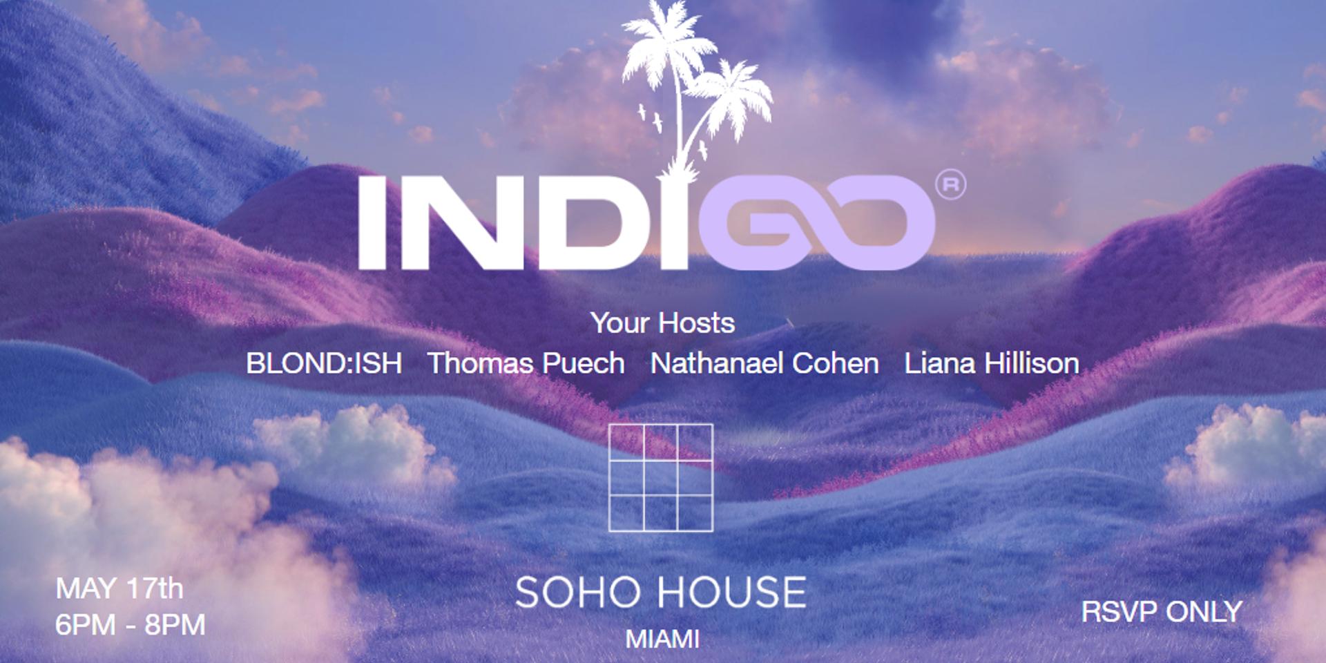 Cover Image for INDIGO Fund & Friends @SOHO Beach House Miami