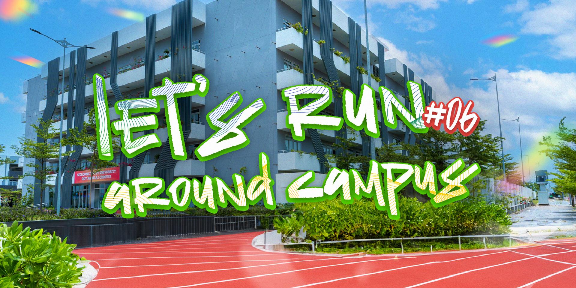 Cover Image for Let's run around campus #6 | FPT Edu Campus Quy Nhơn