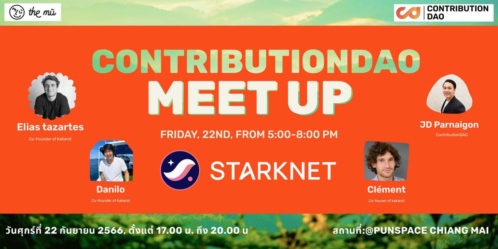 Cover Image for Starknet ContributionDAO Meet Up @เชียงใหม่ (The MU Chiang Mai & Starkware)