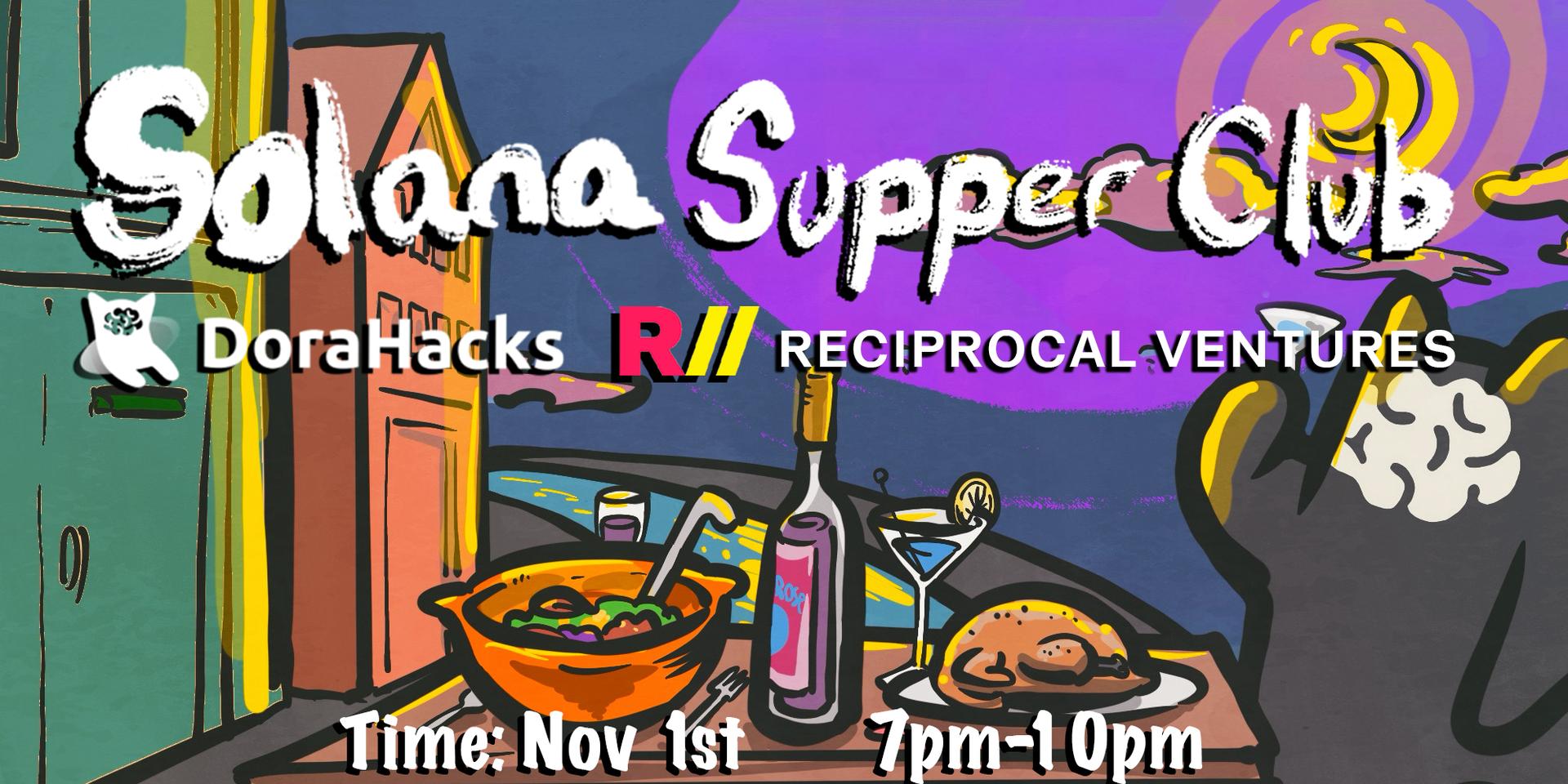 Cover Image for Solana Supper Club: By DoraHacks and Reciprocal Ventures