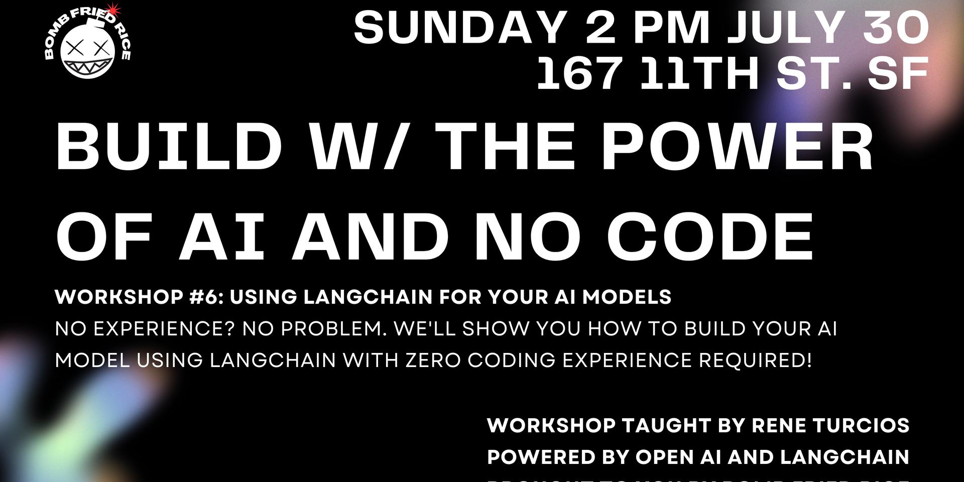 Cover Image for Build w/ the Power of No Code and AI Workshop #6: How-to with LangChain
