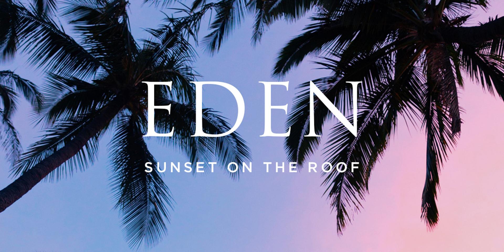 Cover Image for Eden : Sunset on the roof 