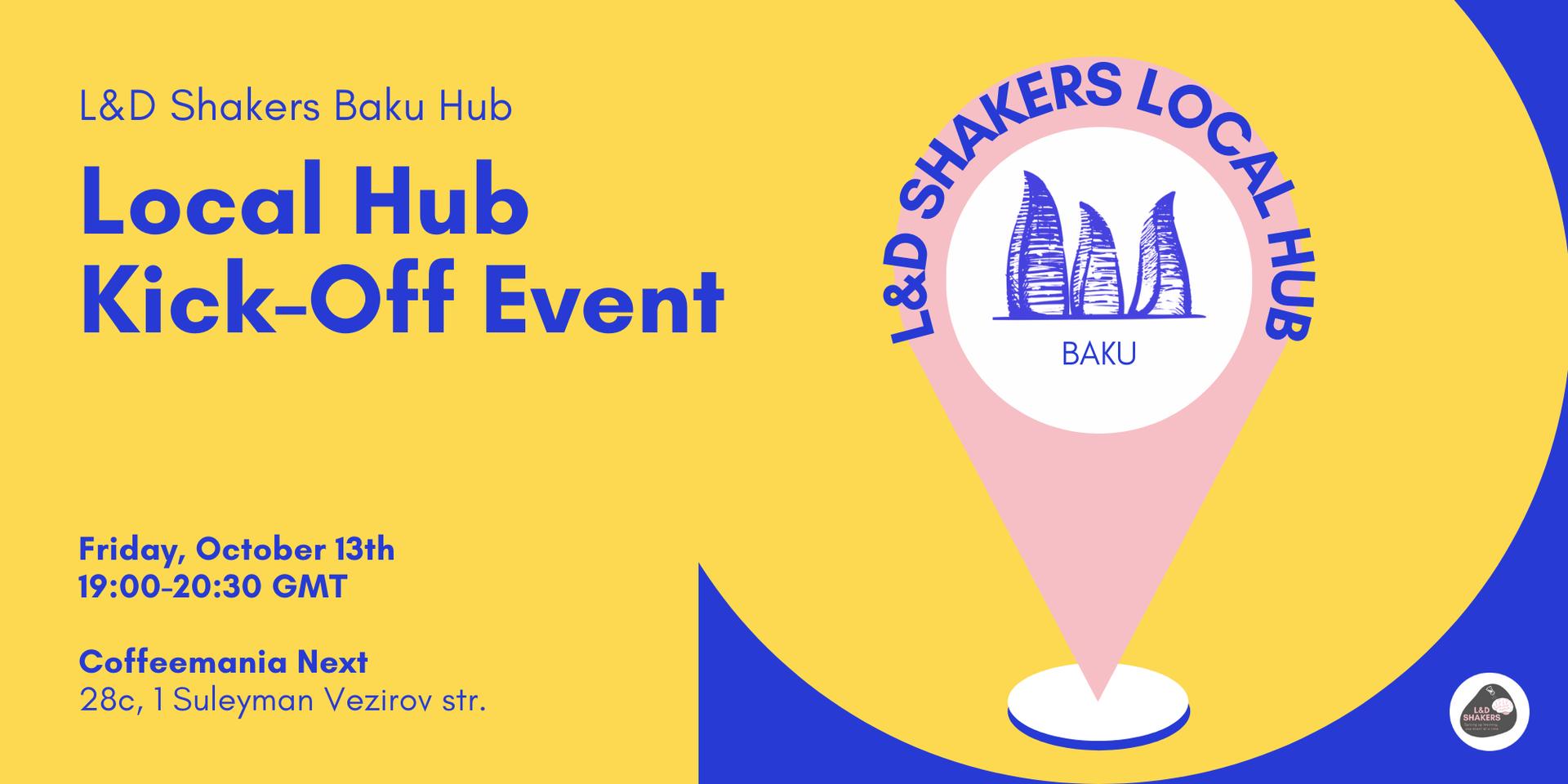 Cover Image for L&D Shakers Local Baku Hub Kick Off Event