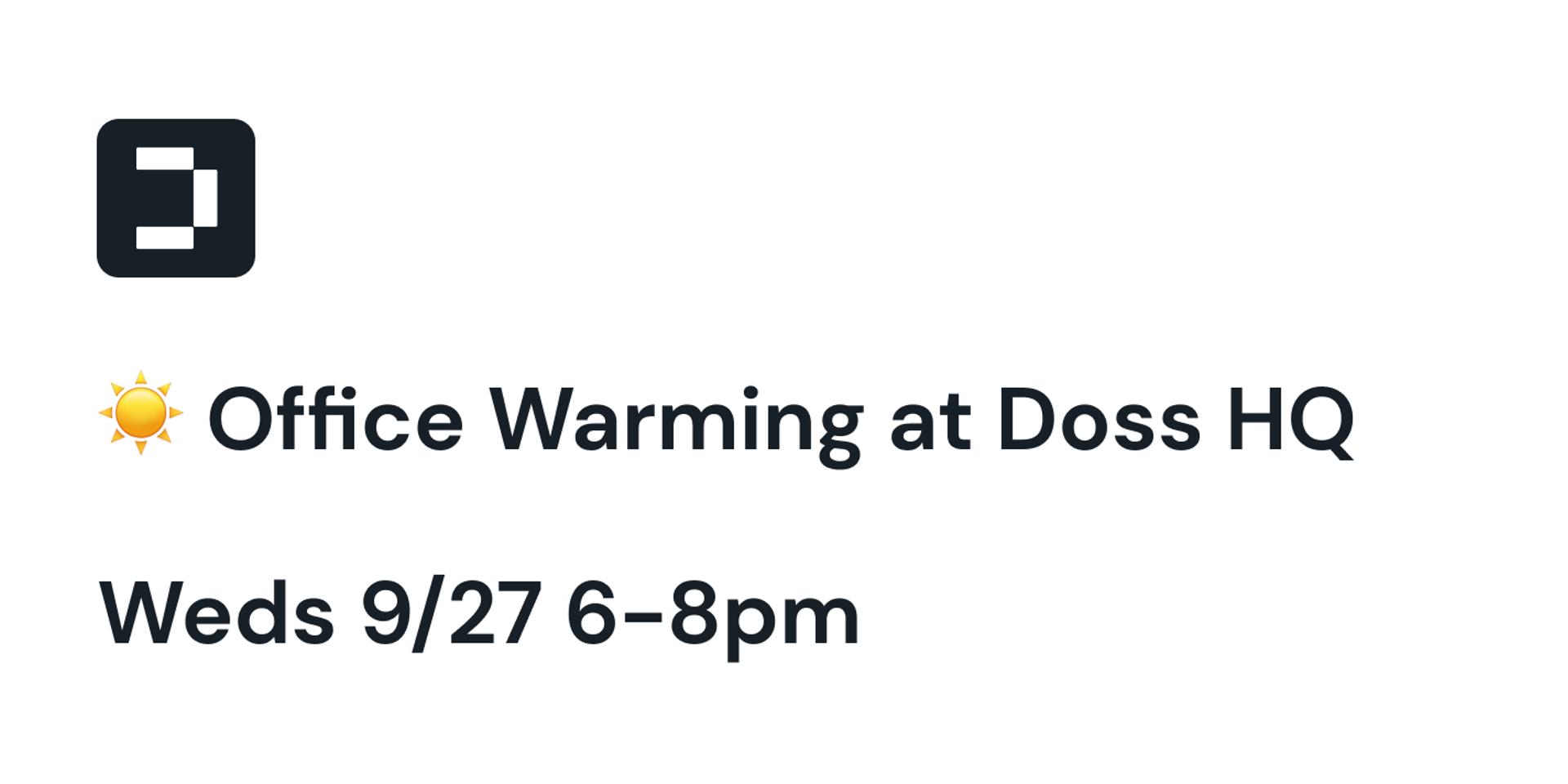Cover Image for Office Warming @ Doss HQ!!!