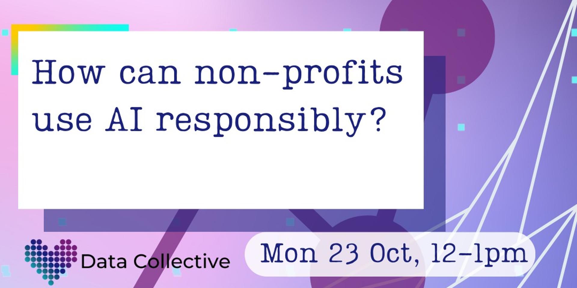 Cover Image for How can non-profits use AI responsibly?