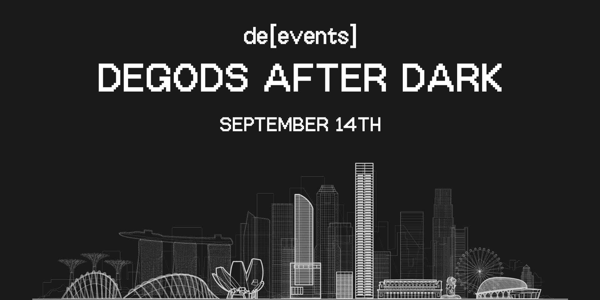 Cover Image for Singapore - DeGods After Dark