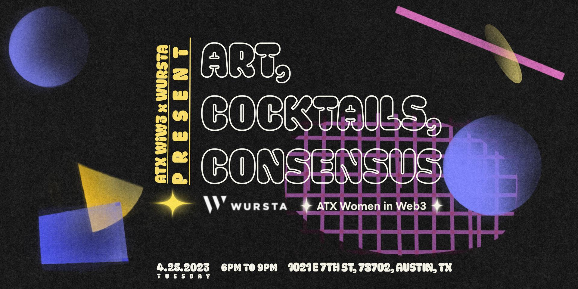 Cover Image for ATX Women in Web3 x Wursta Present: Art, Cocktails, Consensus