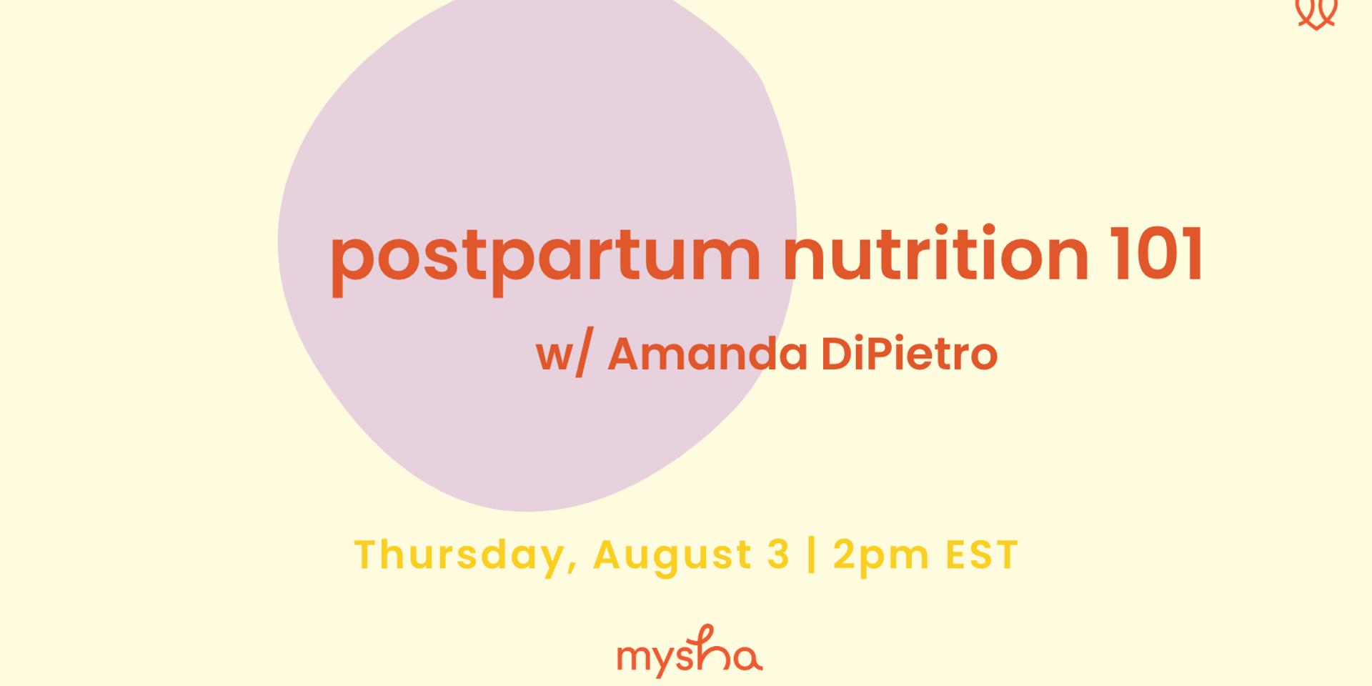 Cover Image for Virtual: Postpartum Nutrition 101 w/ Amanda DiPietro
