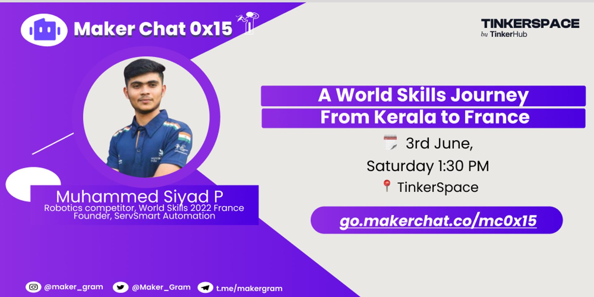 Cover Image for MakerChat 0x15 : A World Skills Journey: From Kerala to France