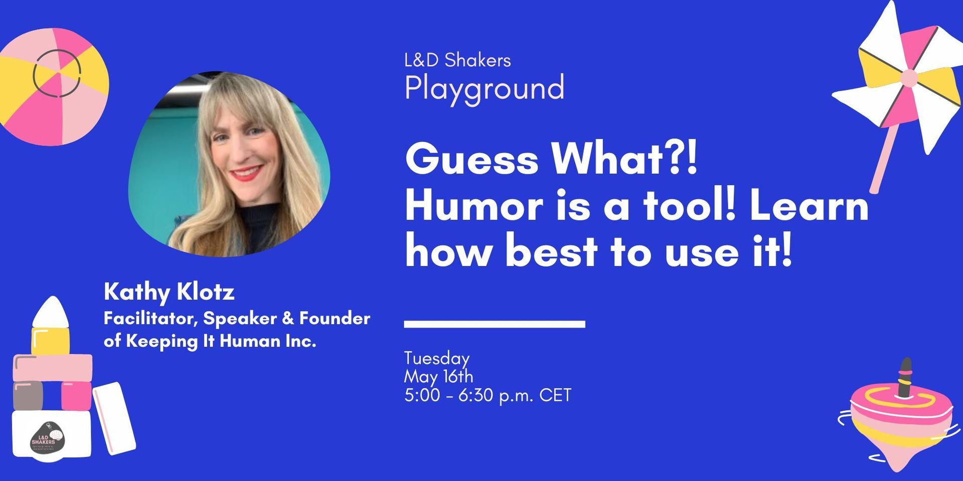 Cover Image for Playground: Guess what?! Humor is a tool! Learn how best to use it 💪