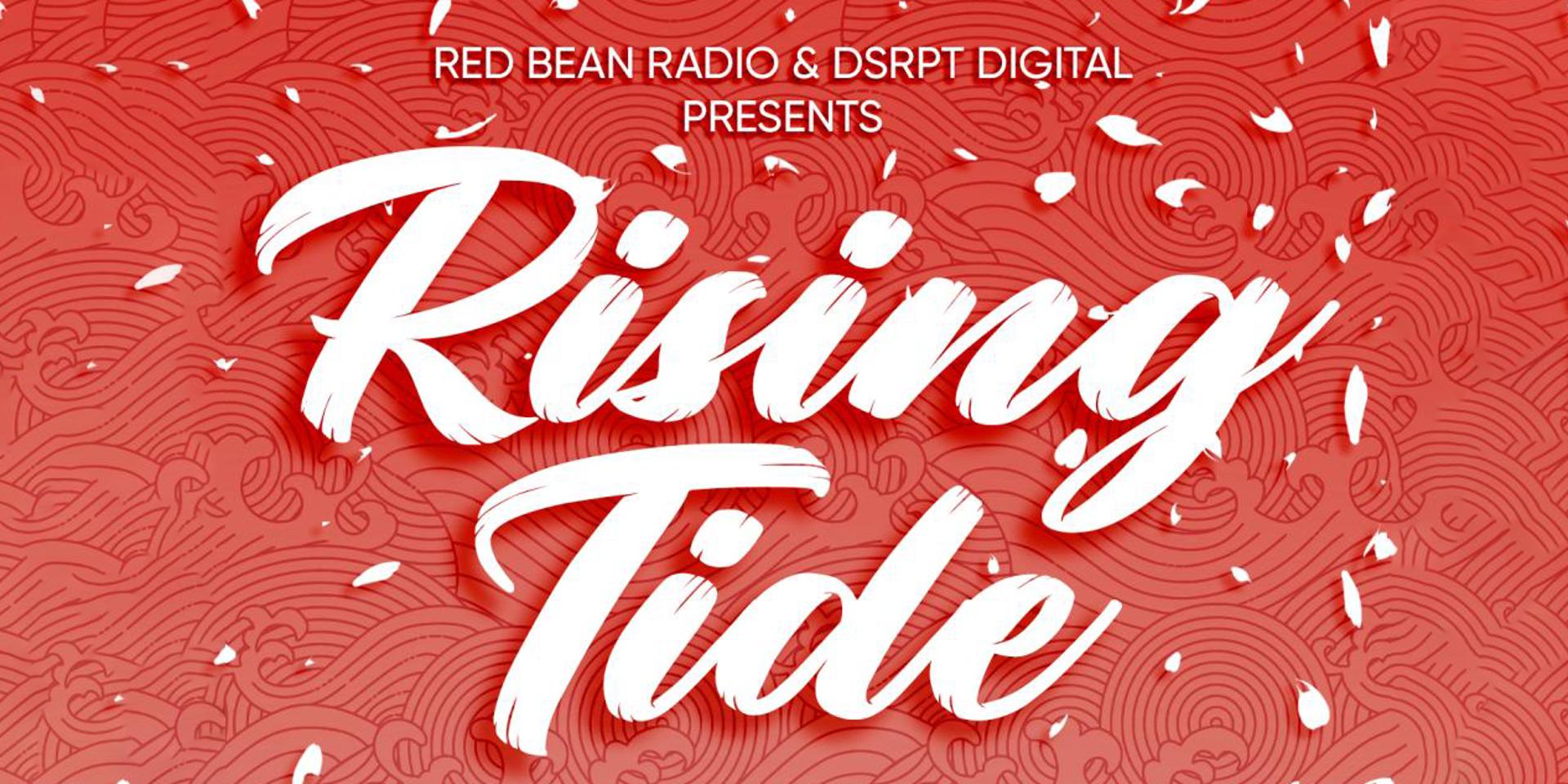 Cover Image for RedBeanRadio Presents: RISING TIDE Community Event & Showcase + Dinner & Drinks (Open to Public)