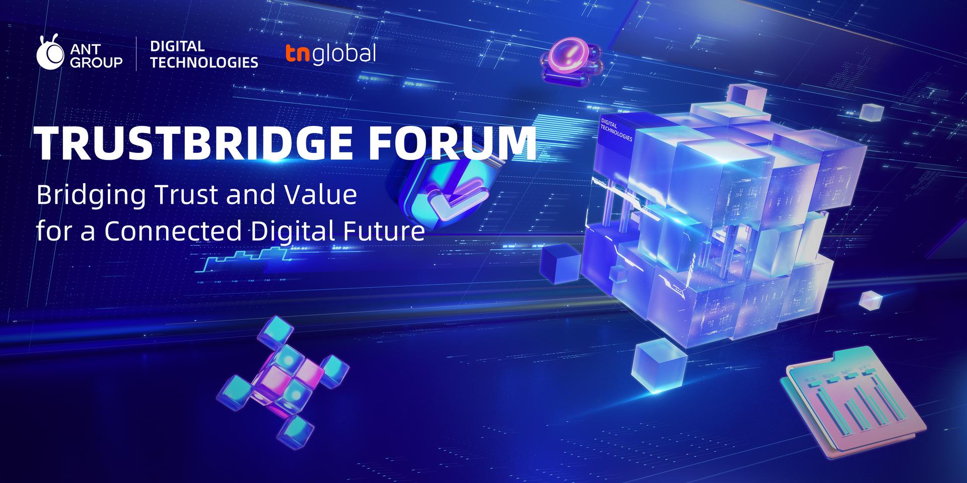 Cover Image for TrustBridge Forum-Bridging Trust and Value for a Connected Digital Future