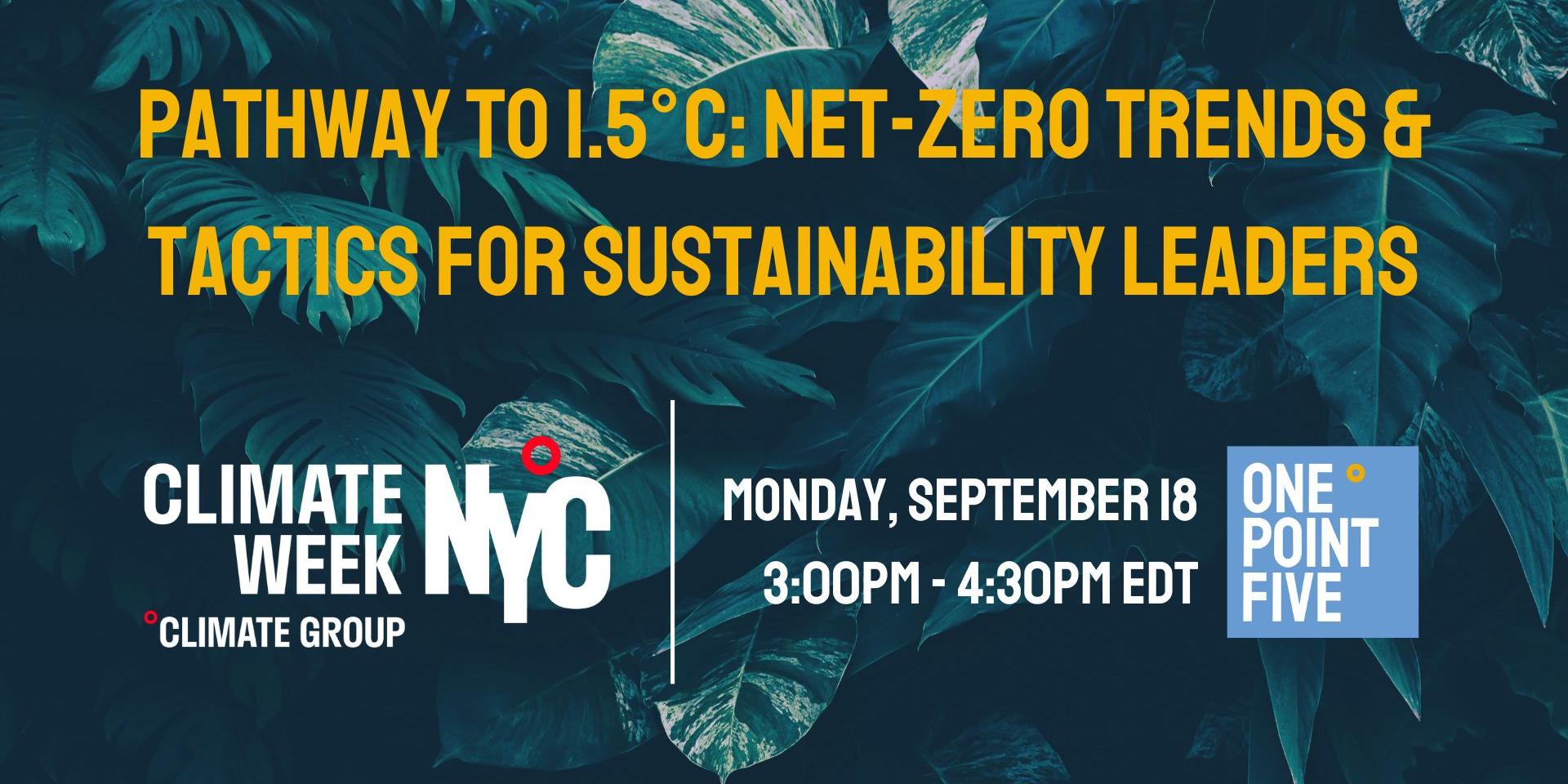 Cover Image for Pathway to 1.5C: Net-Zero Trends & Tactics For Sustainability Leaders