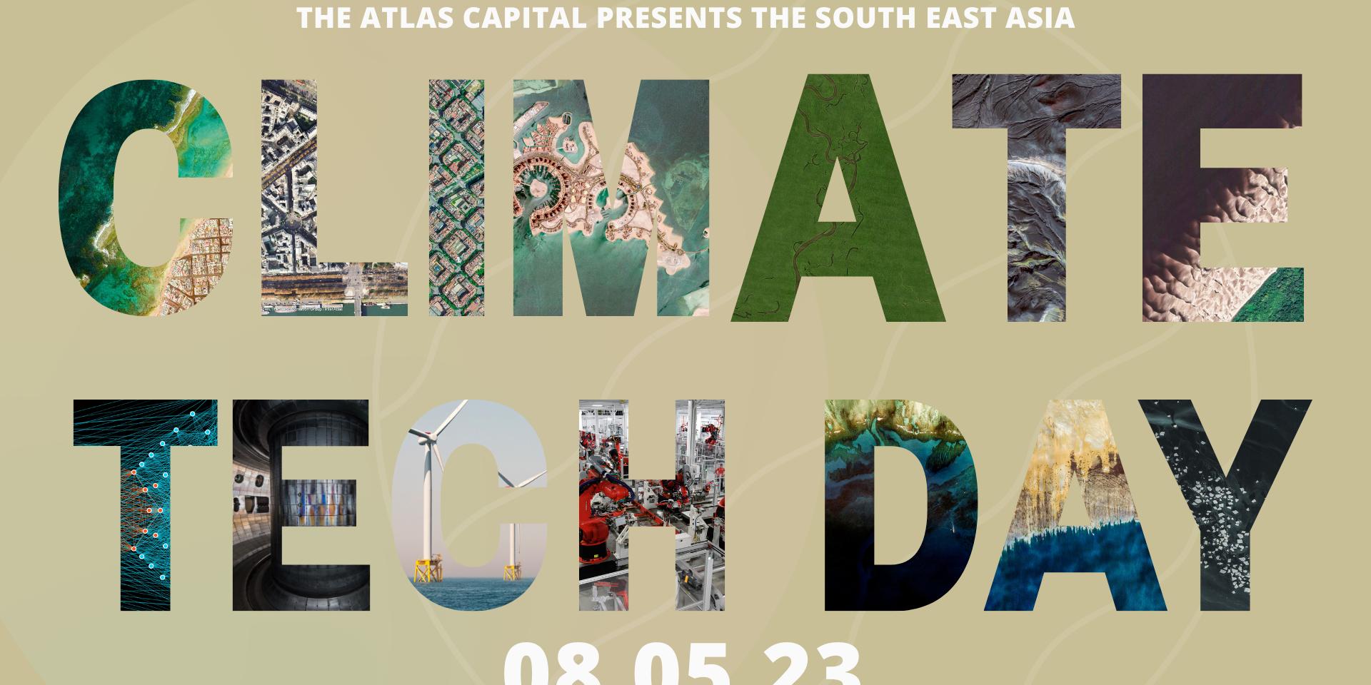 Cover Image for The Atlas Capital presents, South East Asia CLIMATE TECH DAY! 