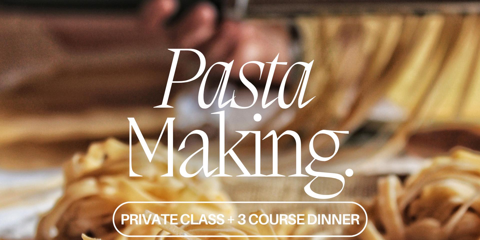 Cover Image for Closer Private Pasta Making Class & Dinner | 11.27.23