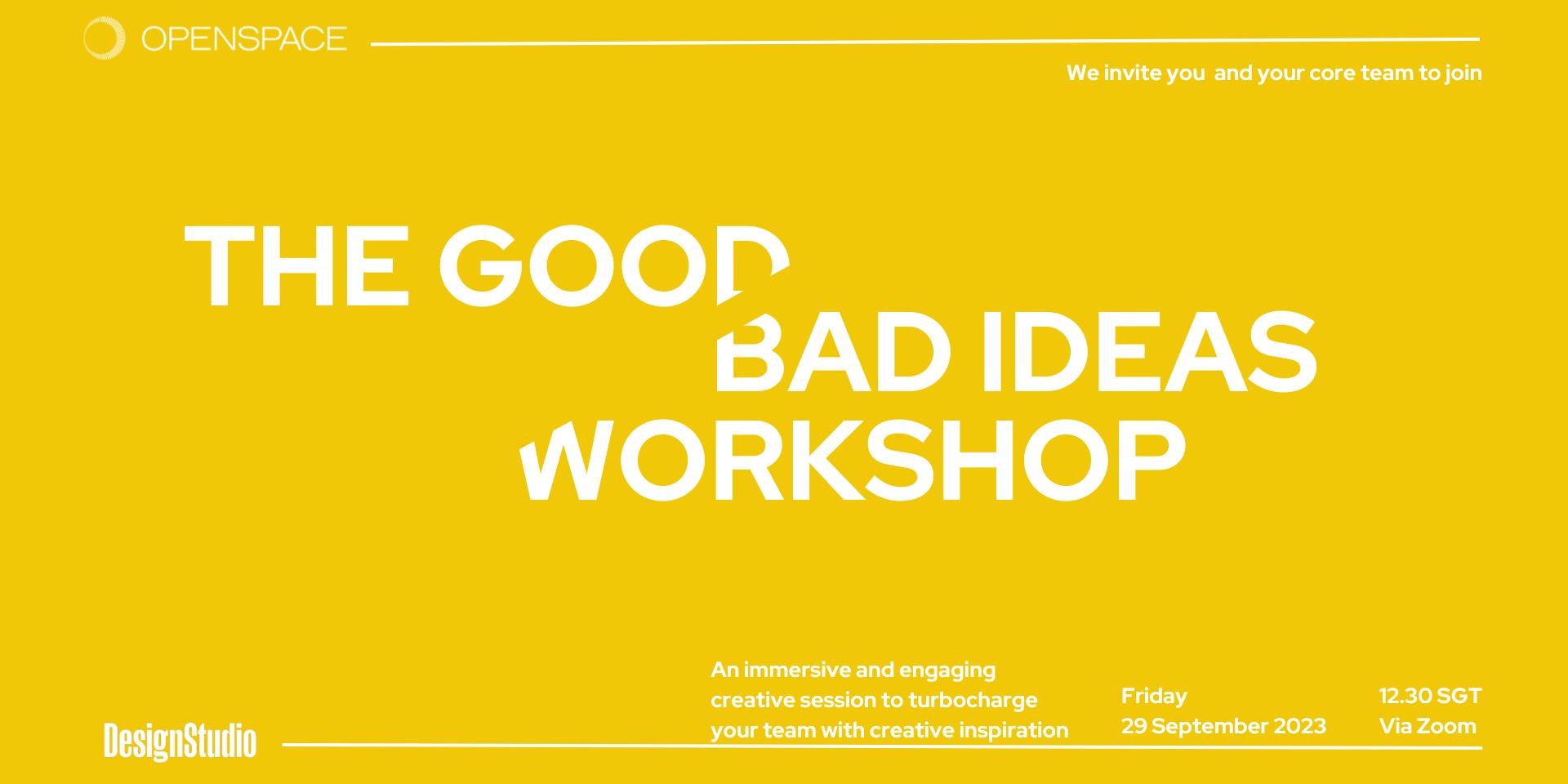 Cover Image for Openspace x DesignStudio: The Good Bad Ideas Workshop