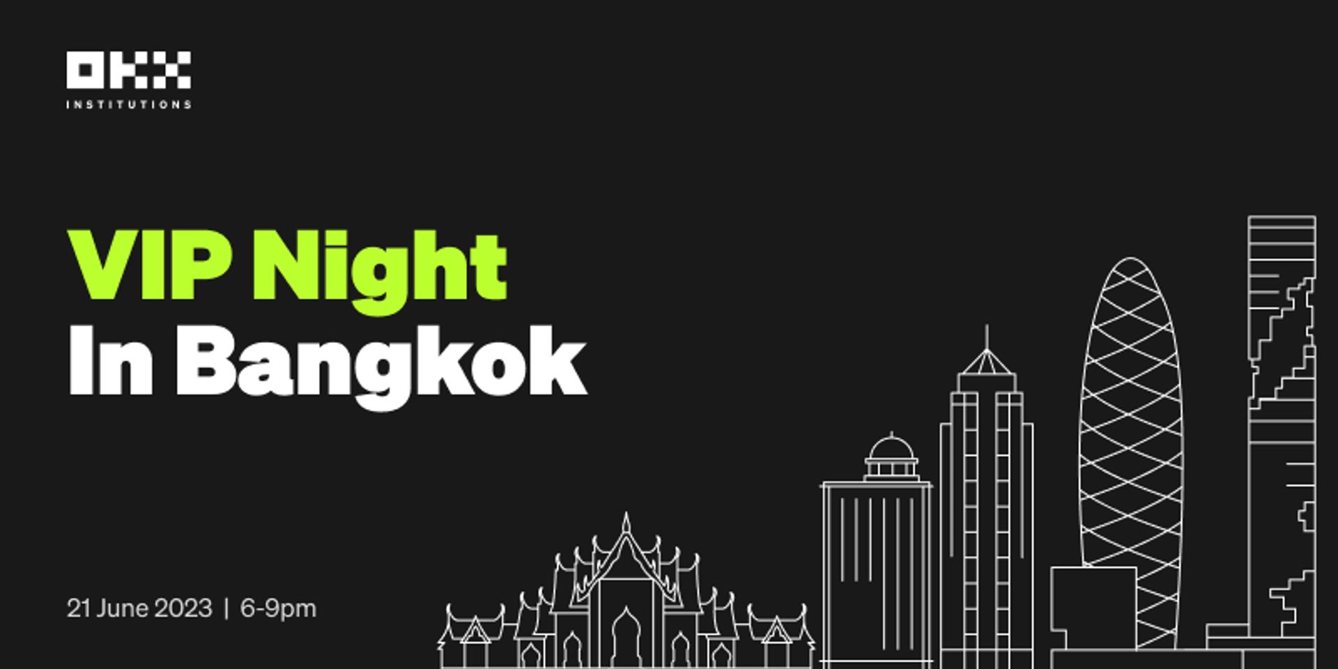 Cover Image for OKX VIP Night Bangkok