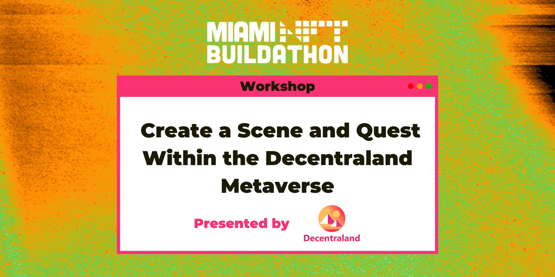 Cover Image for Workshop 🔨 Create a Scene and Quest Within the Decentraland Metaverse
