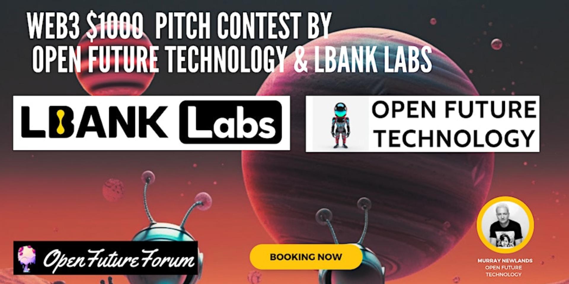 Cover Image for Web3 $1000 Pitch Contest by Open Future Technology & LBank Labs